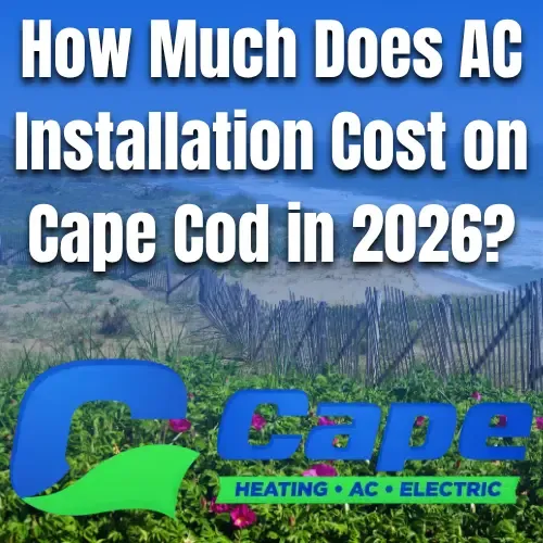 Cape Heating AC & Electric header graphic asking how much AC installation costs on Cape Cod in 2026, beach dune background